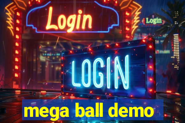 mega ball demo